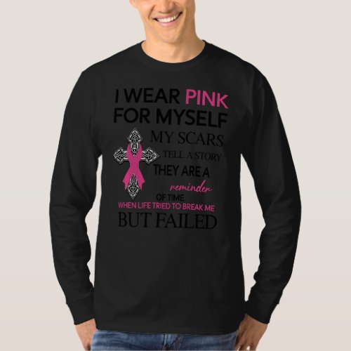 I Wear Pink For Myself My Scars Tell A Story T_Shirt