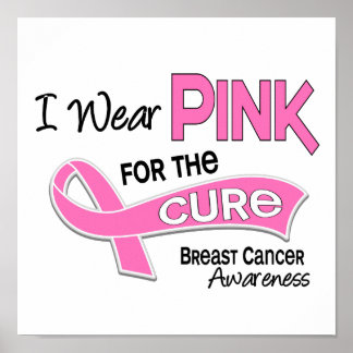 I Wear Pink For The Cure 42 Breast Cancer Poster