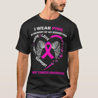 I Wear Pink In Memory Of Godmother Breast Cancer A T-Shirt