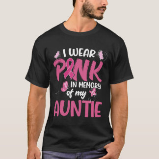 I Wear Pink In Memory Of My Auntie Breast Cancer A T-Shirt