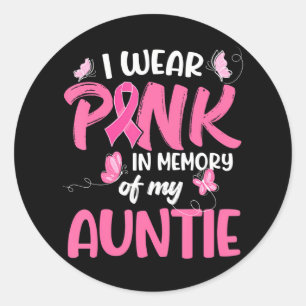 I Wear Pink In Memory Of My Auntie Breast Cancer Classic Round Sticker