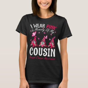 I Wear Pink In Memory Of My Cousin Breast Cancer T-Shirt