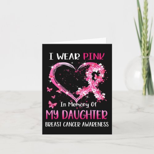 I Wear Pink In Memory Of My Daughter Breast cancer Card