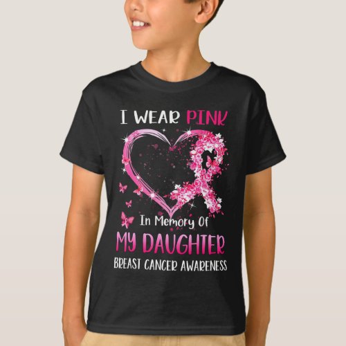 I Wear Pink In Memory Of My Daughter Breast cancer T_Shirt