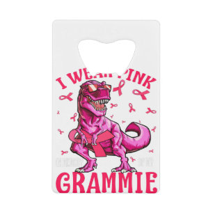 I Wear Pink In Memory Of My Grammie Breast Cancer Credit Card Bottle Opener
