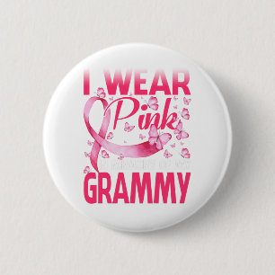 I Wear Pink In Memory Of My Grammy Button