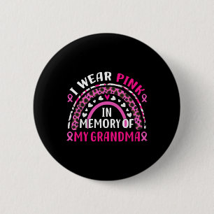 I Wear Pink In Memory Of My Grandma Breast Cancer Button