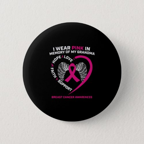 I Wear Pink In Memory Of My Grandma Button