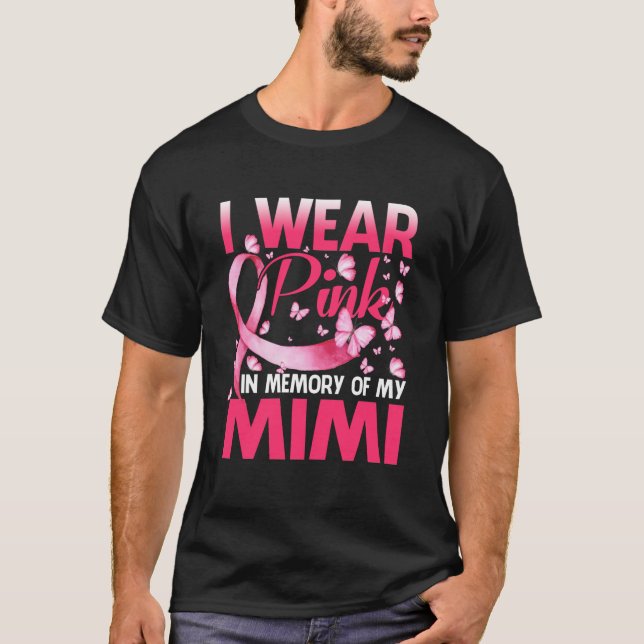 I Wear Pink In Memory Of My Mimi T-Shirt (Front)