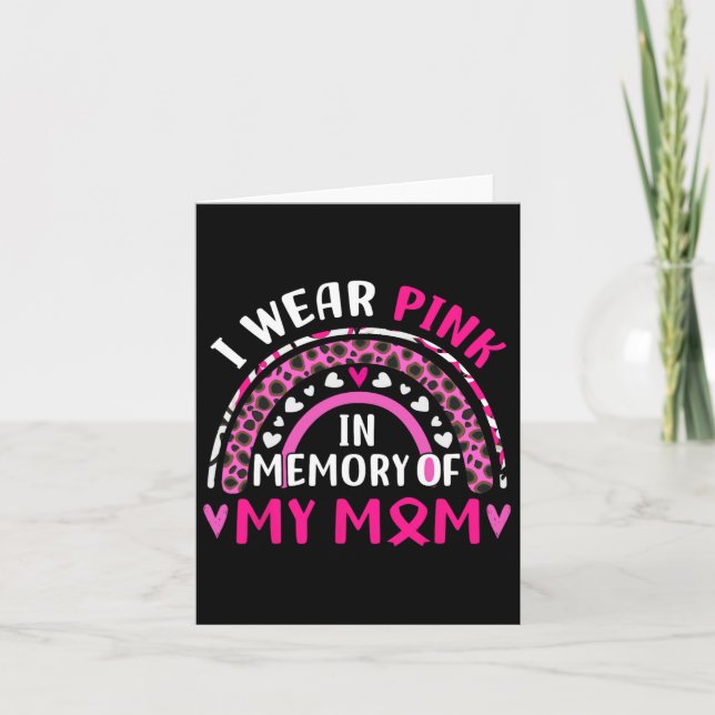 I Wear Pink In Memory Of My Mom Breast Cancer Awar Card (Front)