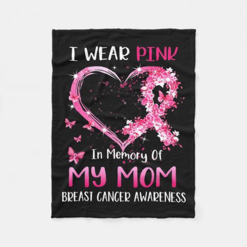 I Wear Pink In Memory Of My Mom Breast cancer Awar Fleece Blanket