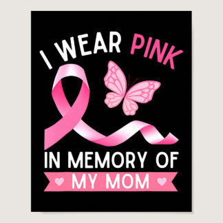 I Wear Pink In Memory Of My Mom Breast Cancer Awar Poster