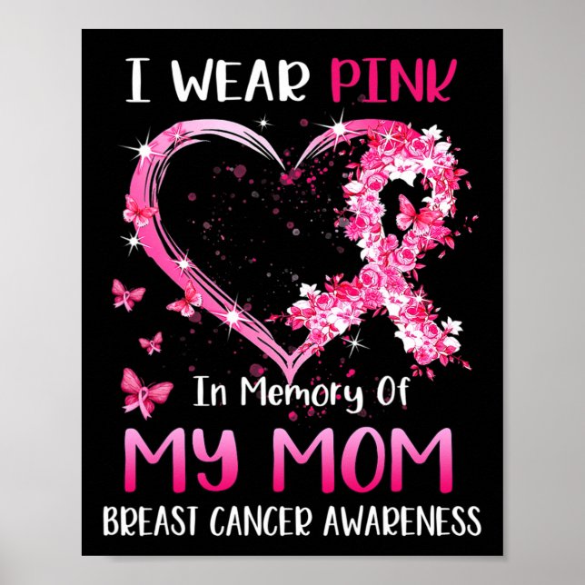 I Wear Pink In Memory Of My Mom Breast cancer Awar Poster (Front)