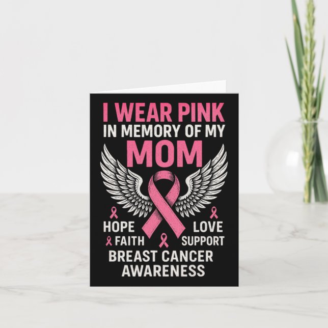 I Wear Pink In Memory Of My Mom - Breast Cancer  Card (Front)