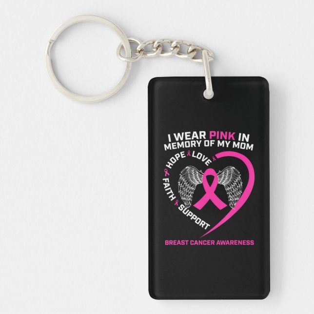 I Wear Pink In Memory Of My Mom Breast Cancer Keychain (Front)