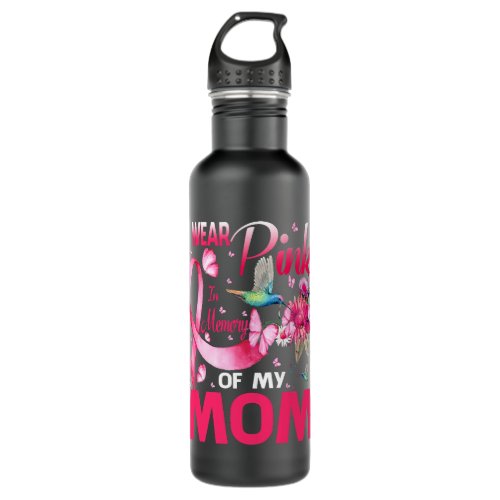 i wear pink in memory of my mom breast cancer sunf stainless steel water bottle