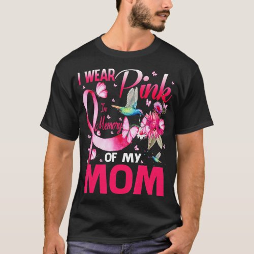 I Wear Pink In Memory Of My Mom Breast Cancer Sunf T_Shirt