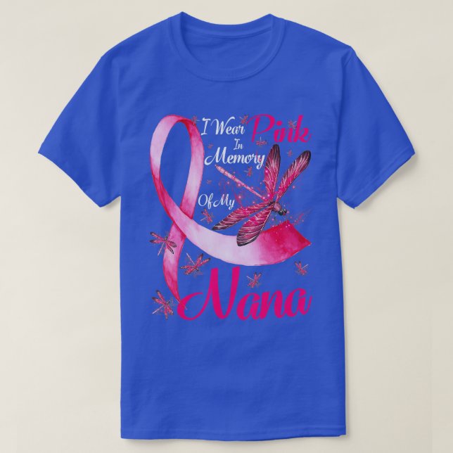 I Wear Pink In Memory Of My Nana Dragonfly Breast  T-Shirt (Design Front)