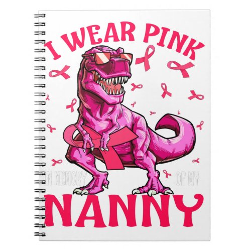 I Wear Pink In Memory Of My Nanny Breast Cancer Notebook