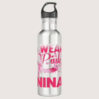 I Wear Pink In Memory Of My Nina Stainless Steel Water Bottle
