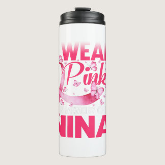 I Wear Pink In Memory Of My Nina Thermal Tumbler