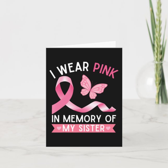 I Wear Pink In Memory Of My Sister Breast Cancer A Card (Front)