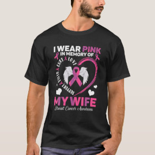 I Wear Pink In Memory Of My Wife Breast Cancer Awa T-Shirt