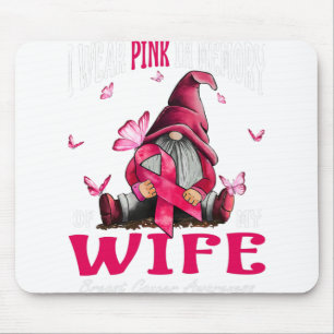 I Wear Pink In Memory Of My Wife Breast Cancer Mouse Pad