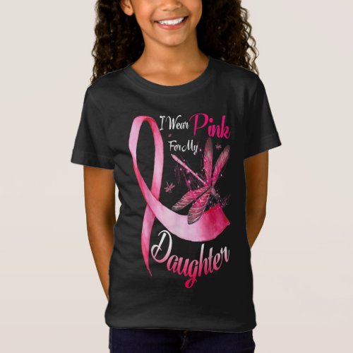 I wear pink  my daughter dragonfly breast cancer T_Shirt