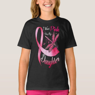 I wear pink  my daughter dragonfly breast cancer T-Shirt