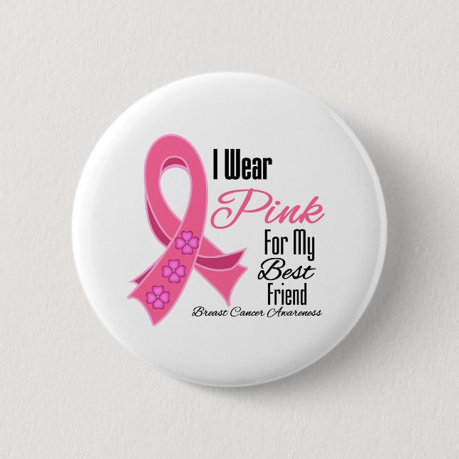 I Wear Pink Ribbon Breast Cancer Best Friend Pinback Button (Front)