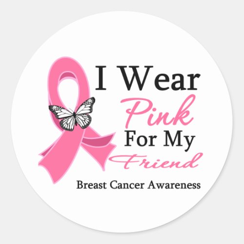 I Wear Pink Ribbon Friend Breast Cancer Classic Round Sticker