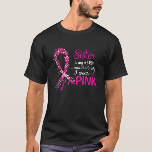 I Wear Pink Tee For My Sister Ribbon Pink Breast C