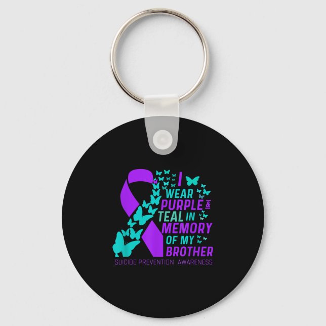I Wear Purple And Teal For My Brother Suicide Prev Keychain (Front)