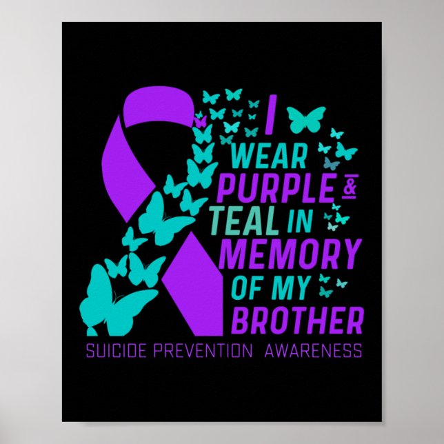 I Wear Purple And Teal For My Brother Suicide Prev Poster (Front)