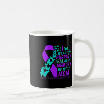 I Wear Purple And Teal For My Moms Suicide Prevent Coffee Mug