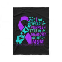 I Wear Purple And Teal For My Moms Suicide Prevent Fleece Blanket