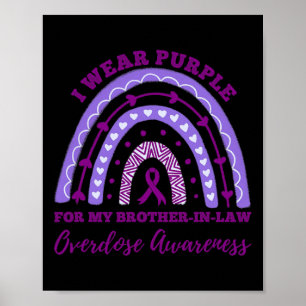 I Wear Purple Brother In Law Overdose Awareness Ra Poster