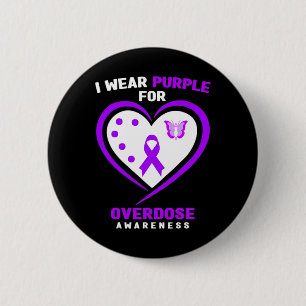 I Wear Purple For Addiction Overdose Awareness Button