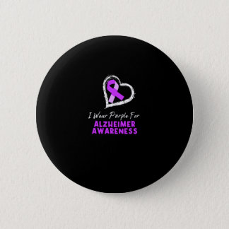 I Wear Purple For Alzheimer Awareness Button