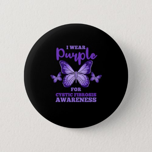 I Wear Purple For Cystic Fibrosis Awareness Button