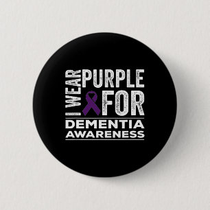 I Wear Purple For Dementia Awareness Heimerheimer Button