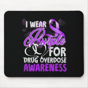 I Wear Purple For Drug Overdose Awareness 2 Mouse Pad