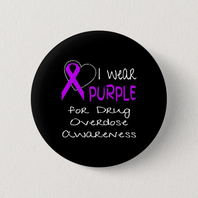 I Wear Purple For Drug Overdose Awareness Ribbon  Button (Front)