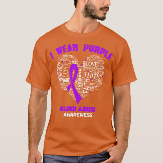 I Wear Purple For Elder Abuse Awareness Faith Hope T-Shirt