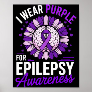 I Wear Purple for Epilepsy Awareness Brain Poster