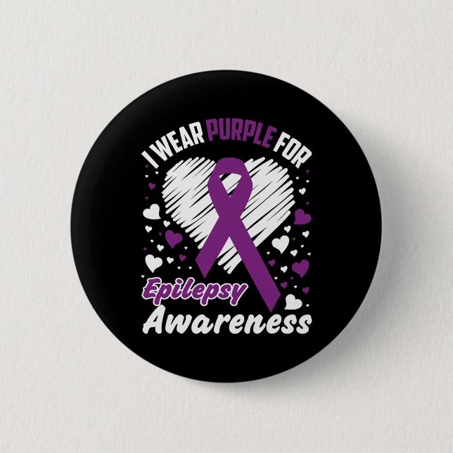 I Wear Purple For Epilepsy Awareness  Button (Front)