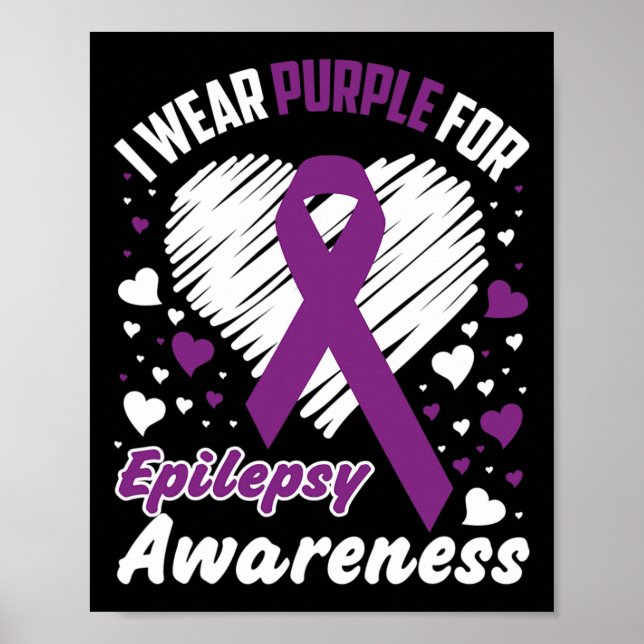 I Wear Purple For Epilepsy Awareness  Poster (Front)