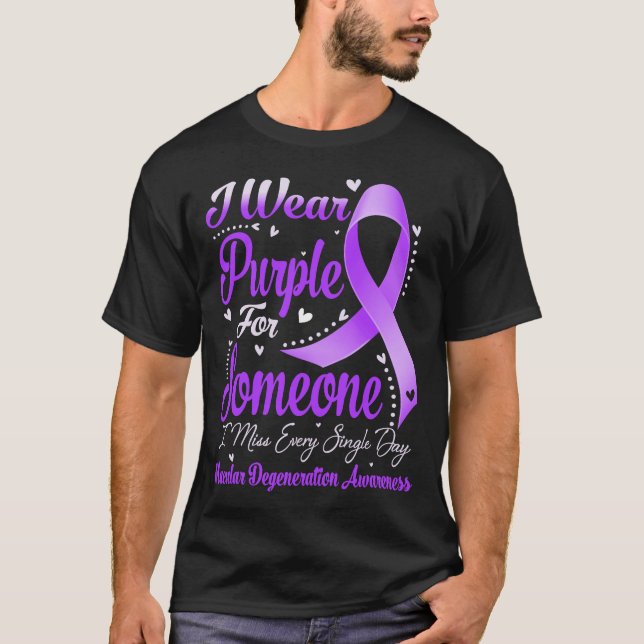 I Wear Purple For MACULAR DEGENERATION Awareness T-Shirt (Front)