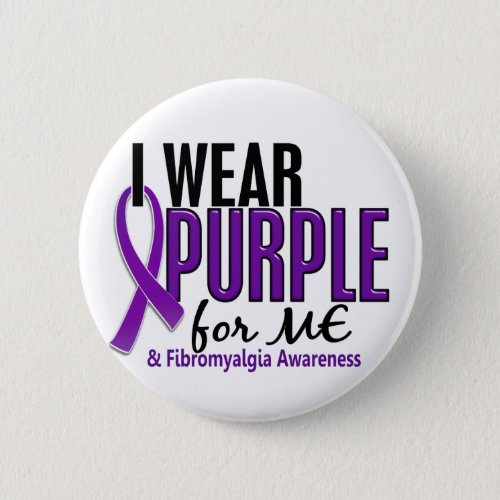 I Wear Purple For ME 10 Fibromyalgia Pinback Button